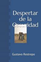 Despertar de la Oscuridad 1549928341 Book Cover