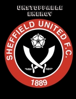 Sheffield United FC: Blank Lined Superhero Gift Journal - Diary - College-Ruled Notebook/Soccer for Football Lovers & The Blades Fans 1696066778 Book Cover