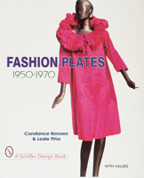 Fashion Plates: 1950-1970 (Schiffer Design Book) 0764304380 Book Cover