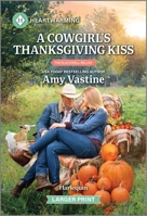 A Cowgirl's Thanksgiving Kiss: A Clean and Uplifting Romance 1335051252 Book Cover