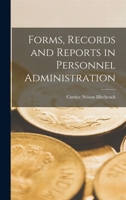 Forms, Records and Reports in Personnel Administration 1019223855 Book Cover