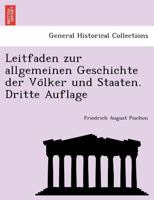 Leitfaden zur allgemeinen Geschichte der Völker und Staaten. Dritte Auflage 1241761817 Book Cover