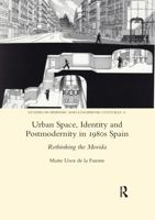 Urban Space, Identity and Postmodernity in 1980s Spain 0367601974 Book Cover