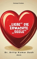 "Liebe" Die erwachte "Seele" 9353530822 Book Cover