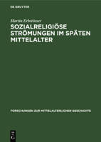 Sozialreligiöse Strömungen Im Späten Mittelalter: Geißler, Freigeister Und Waldenser Im 14. Jahrhundert 3112540034 Book Cover