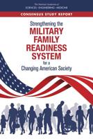 Strengthening the Military Family Readiness System for a Changing American Society 0309489539 Book Cover