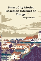 Smart City Model Based on Internet of Things 1835800157 Book Cover