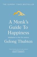 A Monk's Guide to Happiness: Meditation in the 21st Century 1250266823 Book Cover