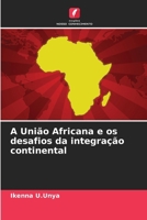 A União Africana e os desafios da integração continental (Portuguese Edition) 6208053137 Book Cover