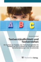 Textverständlichkeit und Textverstehen: Ein System zur Analyse von Textschwierigkeiten im Hinblick auf ihre Funktion als Prädiktoren von Verstehensleistung in der Grundschule 3639427394 Book Cover