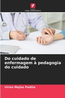 Do cuidado de enfermagem à pedagogia do cuidado 6204130137 Book Cover