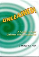 Unleashed: A Guide to Your Ultimate Self-Actualization 1890001325 Book Cover