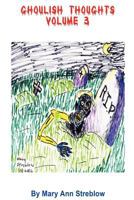 Ghoulish Thoughts - Volume 3 0615245439 Book Cover