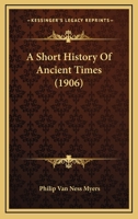 A Short History of Ancient Times 1018631925 Book Cover