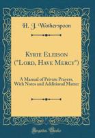 Kyrie Eleison ("Lord, Have Mercy"); 1374143197 Book Cover