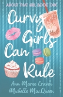 Curvy Girls Can Rule: A Young Adult Best Friends to Lovers Romance B0B942DM6M Book Cover