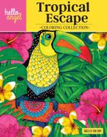 Hello Angel Tropical Escape Coloring Collection 1497202744 Book Cover