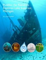 Puddles the Raindrop Explores Lake Superior, Michigan 0975851977 Book Cover