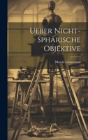 Ueber Nicht-Sphärische Objektive 1022028391 Book Cover