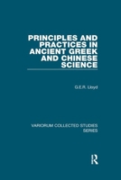 Principles And Practices in Ancient Greek And Chinese Science 1138375756 Book Cover