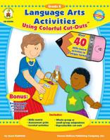 Language Arts Activities Using Colorful Cut-Outs™, Grade K 1600220401 Book Cover