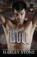 Taming Bull: A Friends to Lovers Military MC Romance (Dead Presidents MC) B08KQVL61Q Book Cover