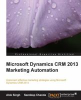 Microsoft Dynamics Crm 2013 Marketing Automation 1782177221 Book Cover