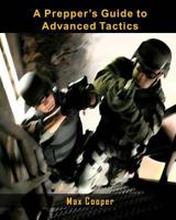 A Prepper's Guide to Advanced Tactics 1983936359 Book Cover