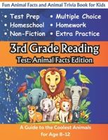 3rd Grade Reading Test: Animal Facts Edition: Fun Animal Facts and Animal Trivia Book for Kids (Cheap Education Reading Intervention Resources) B0CQHBYK51 Book Cover