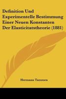 Definition Und Experimentelle Bestimmung Einer Neuen Konstanten Der Elasticitatstheorie (1881) 1144072093 Book Cover