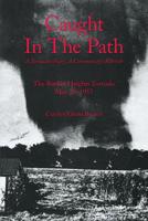 Caught In The Path: A Tornado's Fury, A Community's Rebirth 1546601996 Book Cover