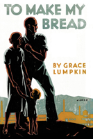 To Make My Bread 0252065018 Book Cover