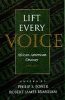 Lift Every Voice: African American Oratory, 1787-1901 (Studies Rhetoric & Communicati) 0817308482 Book Cover