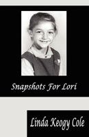 Snapshots For Lori 158909638X Book Cover