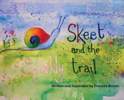 Skeet and the Sparkly Trail 1835386237 Book Cover
