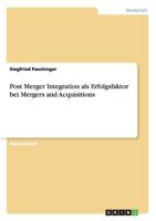 Post Merger Integration als Erfolgsfaktor bei Mergers and Acquisitions 3668121788 Book Cover