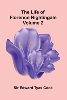 The Life of Florence Nightingale (Volume 2) 9373058584 Book Cover