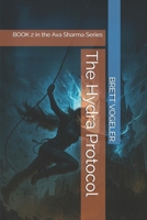 The Hydra Protocol: BOOK 2 in the Ava Sharma Series B0FLVJDM2V Book Cover