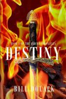 Destiny: Book 1 of the Asbury Chronicles 1099725828 Book Cover