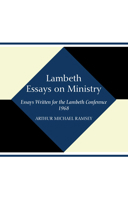 Lambeth Essays on Ministry: Essays Written for the Lambeth Conference 1968 1608997987 Book Cover