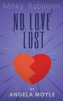 Minky Robinson: No Love Lost 064818773X Book Cover