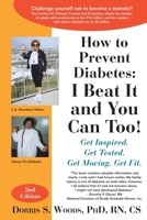 How to Prevent Diabetes: I Beat It and You Can Too! Get Inspired. Get Tested. Get Moving. Get Fit. B0DZ5JNFCQ Book Cover