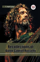 Recollections of Dante Gabriel Rossetti 3385336570 Book Cover