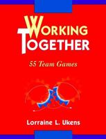 Working Together: 55 Team Games 078790354X Book Cover