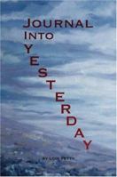 Journal Into Yesterday 1412022711 Book Cover