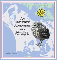 An Authentic Adventure with a Marco Island Burrowing Owl B0CP8G7ZTH Book Cover
