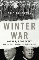 Winter War: Hoover, Roosevelt, and the First Clash Over the New Deal 0465094589 Book Cover