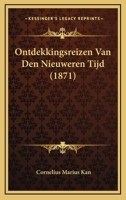 Ontdekkingsreizen Van Den Nieuweren Tijd (1871) 116021963X Book Cover