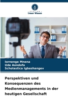 Perspektiven und Konsequenzen des Medienmanagements in der heutigen Gesellschaft 6207863283 Book Cover