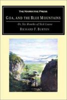 Goa, and the Blue Mountains; Or, Six Months of Sick Leave 0520076117 Book Cover